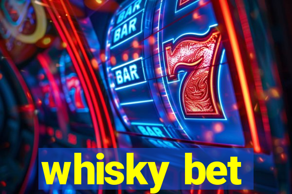 whisky bet